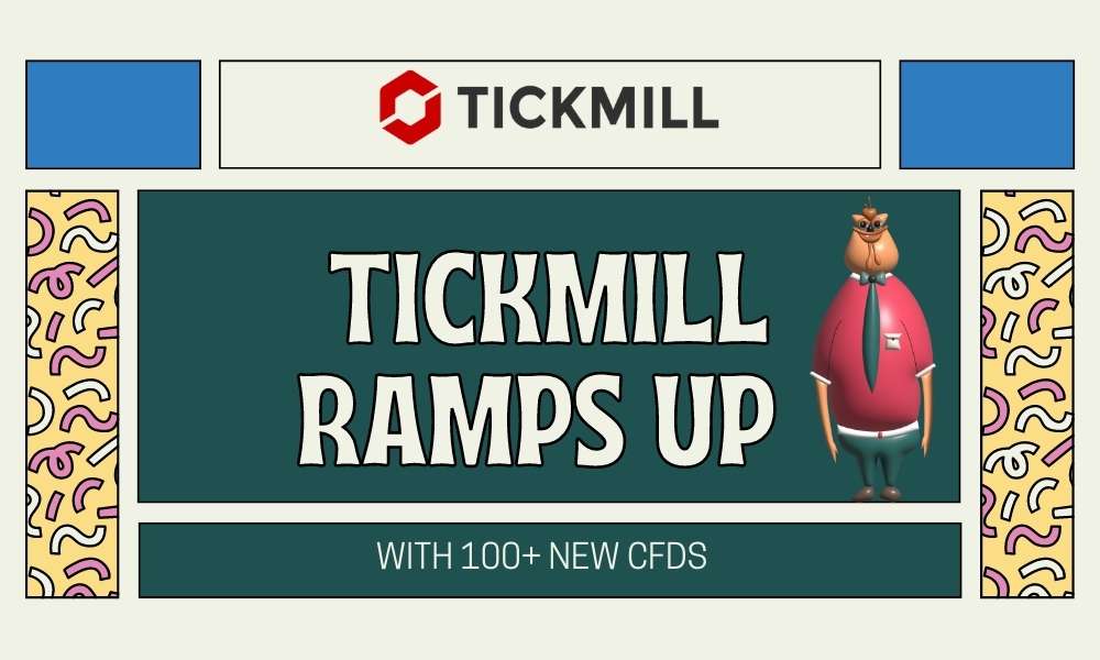TICKMILL RAMPS UP ITS STOCK OFFERING WITH 100+ NEW CFDS - DailyFinancies
